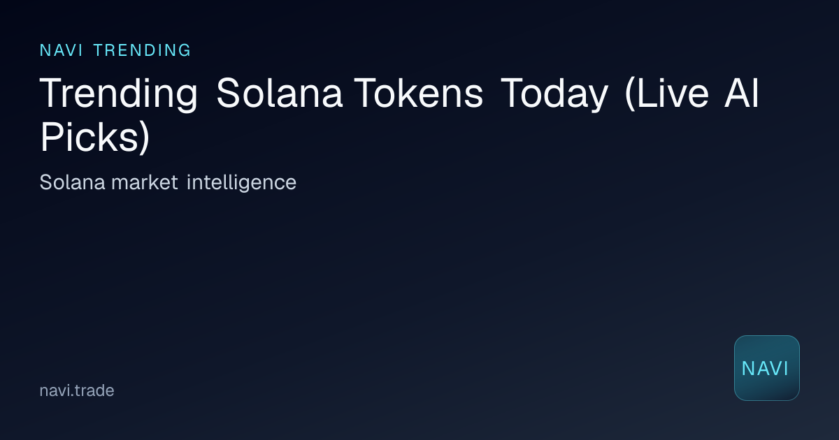 Trending Solana Tokens Today (Live AI Picks) | NAVI